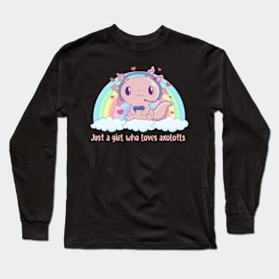 Just A Girl Who Loves Axolotls Long Sleeve T-Shirt